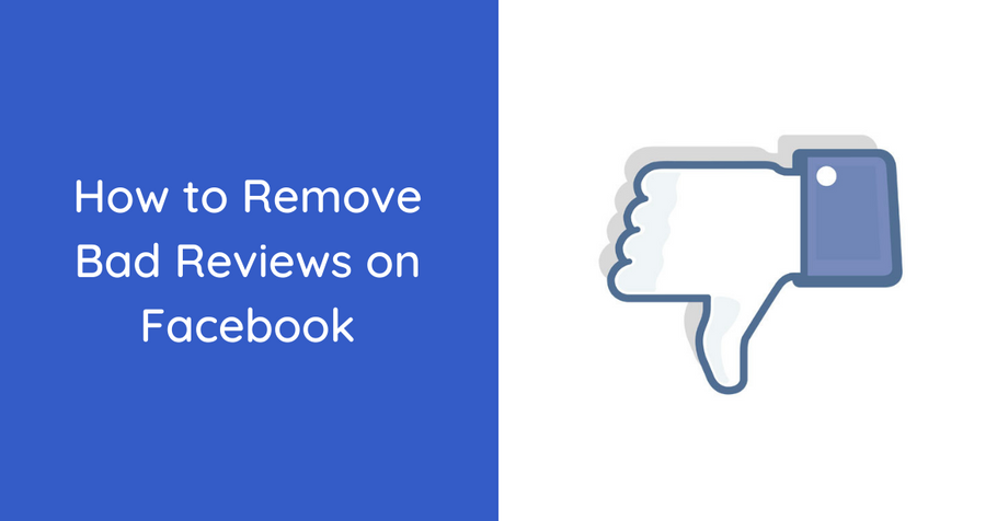 How to Remove Bad Reviews on Facebook